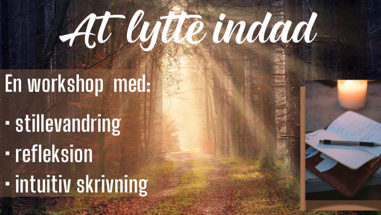 At lytte indad – en workshop med stille vandring, refleksion & intuitiv skrivnin
