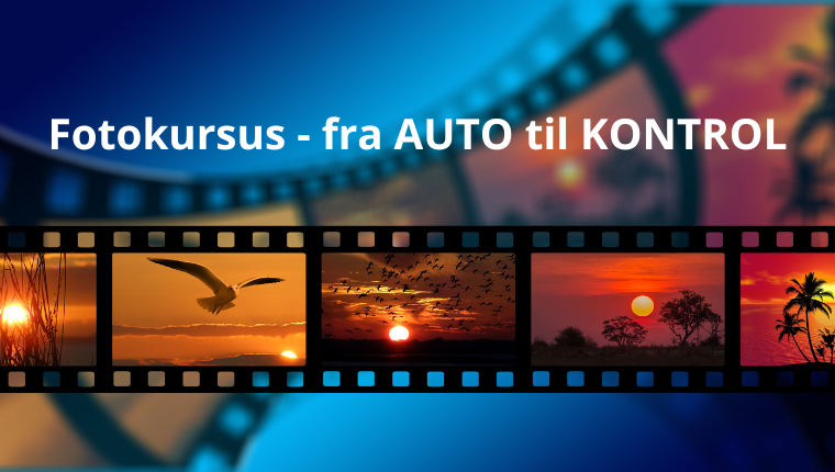 Fotokursus - fra AUTO til KONTROL
